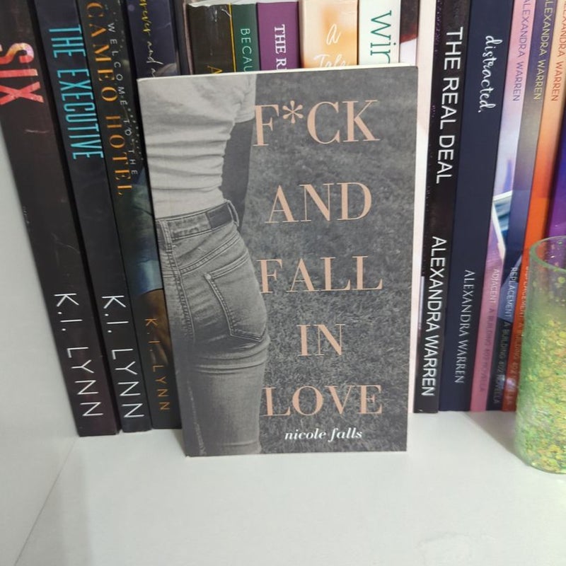 F*ck and Fall in Love: a Novella