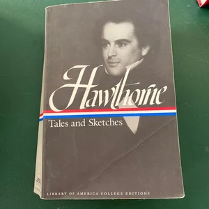 Nathaniel Hawthorne: Tales and Sketches (LOA #2)
