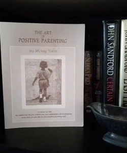 The Art of Positive Parenting (Signed)