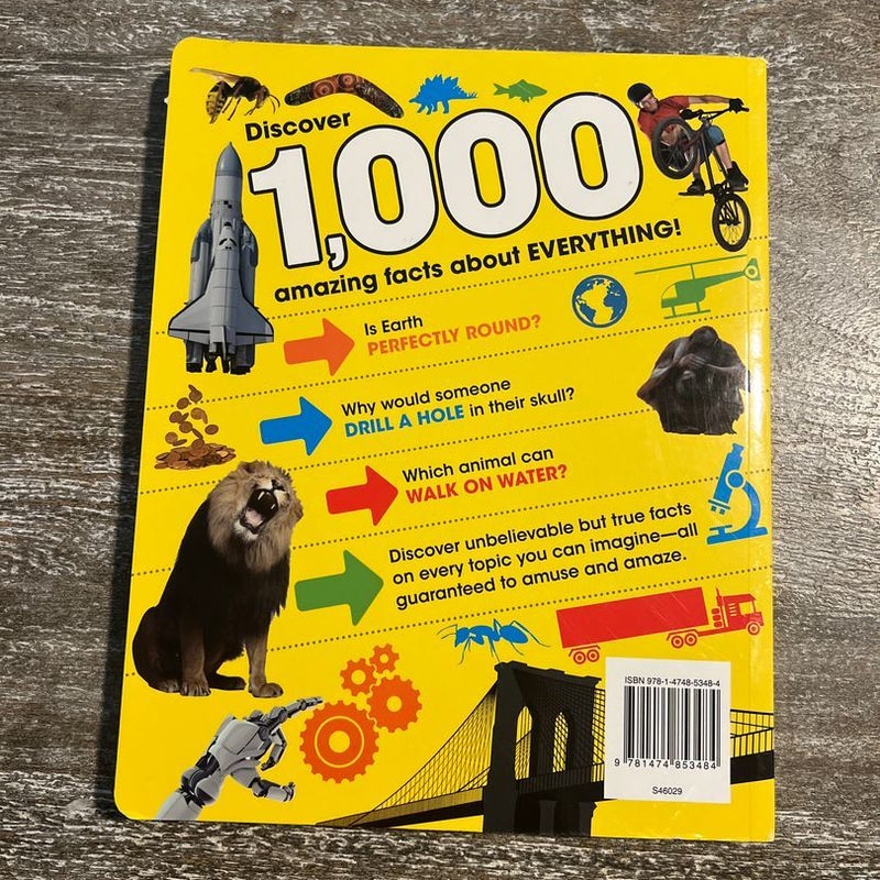 1000 amazing facts incredible but true facts about everything!