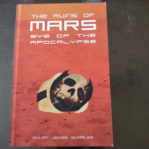 The Ruins of Mars: Eye of the Apocalypse