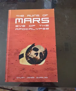 The Ruins of Mars: Eye of the Apocalypse