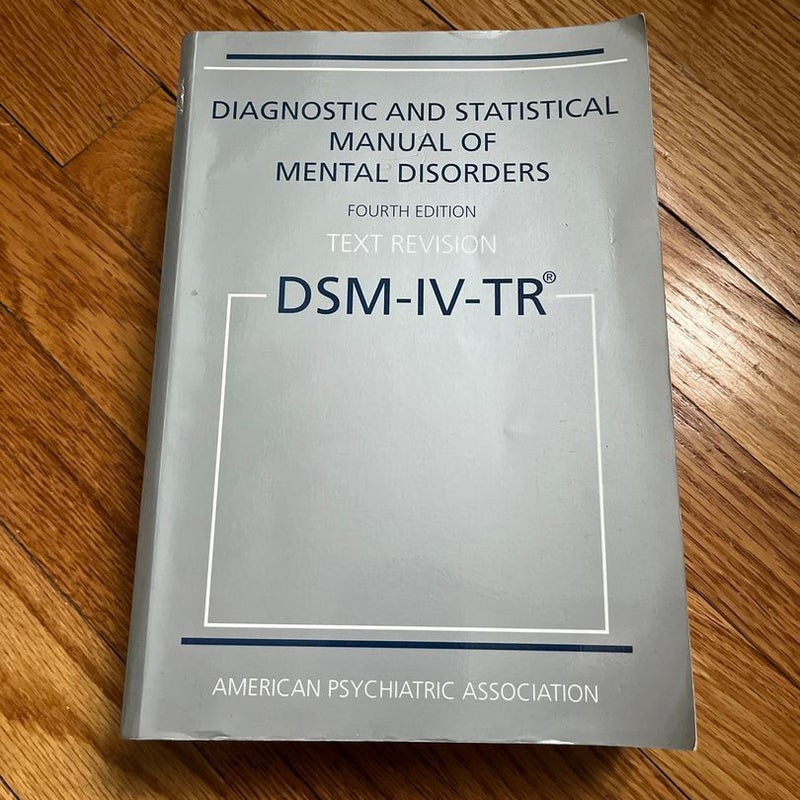 Diagnostic and Statistical Manual of Mental Disorders