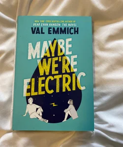 Maybe We're Electric