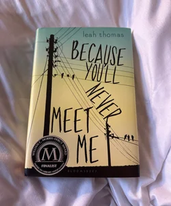 Because You'll Never Meet Me (autogaphed—see note)