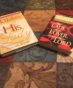 His Lady & The Lady, Her Lover and Her Lord (T. D. Jakes Book Bundle #2)
