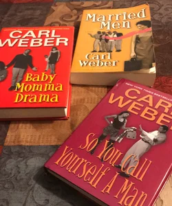 Baby Momma Drama, Married Men & So You Call Yourself a Man (Carl Webber Book Bundle #2)