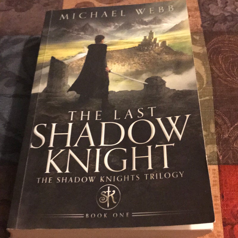 The Last Shadow Knight