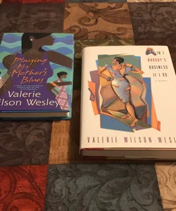 Playing my mother's blues & Ain’t Nobody’s Business If I Do (Valerie Wilson Wesley Book Bundle)