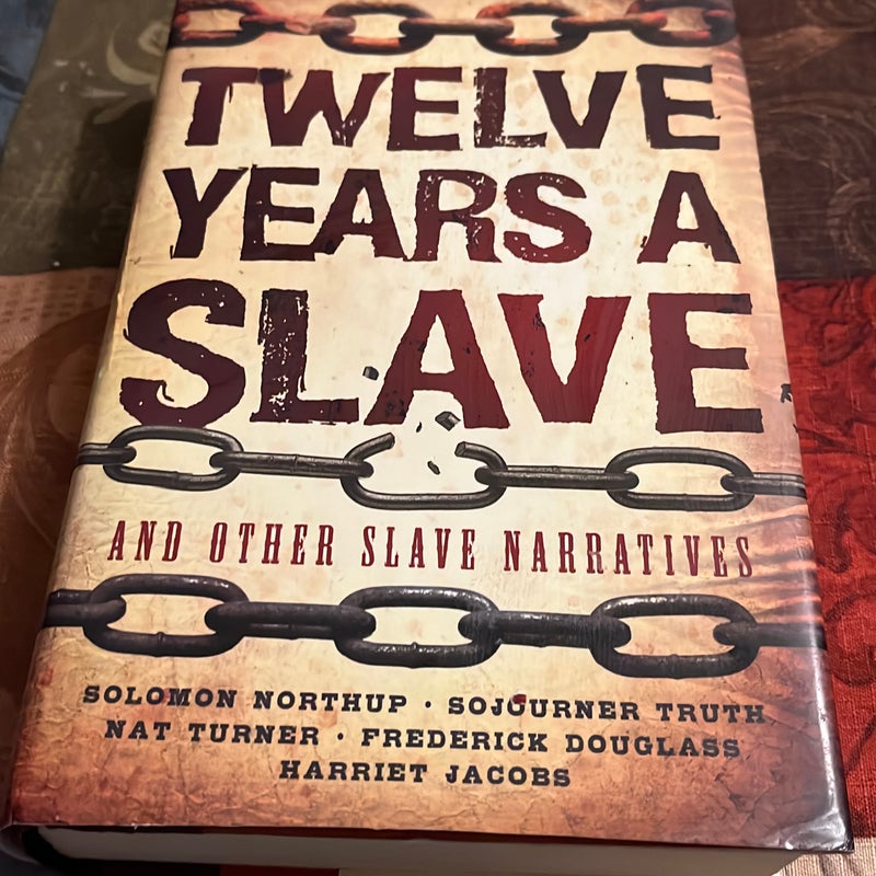 Twelve Years a Slave and Other Slave Narratives