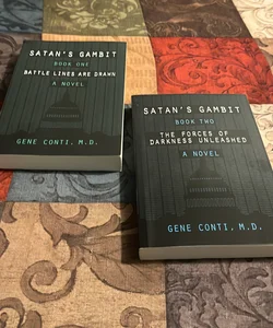 Battles Lines Are Drawn & The Firces of Darkness Unleashed (Gene Continue, M.D -Satan’s Gambit Books 1 & 2 Book Bundle)