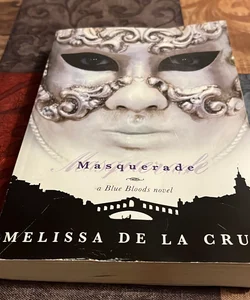 Masquerade Book 2 of a Blue Bloods Novel