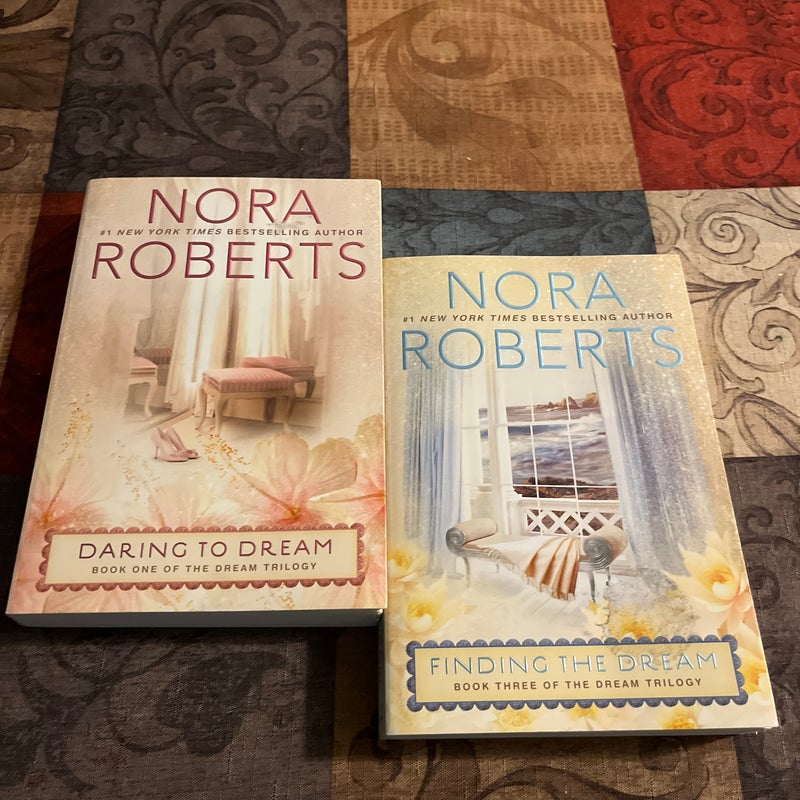 Daring to Dream & Finding the Dream (Nora Roberts Dream Trilogy Books 1 & 3 Book Bundle)