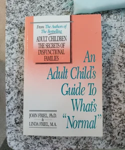 An Adult Child's Guide to What's Normal
