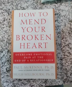 How to Mend Your Broken Heart