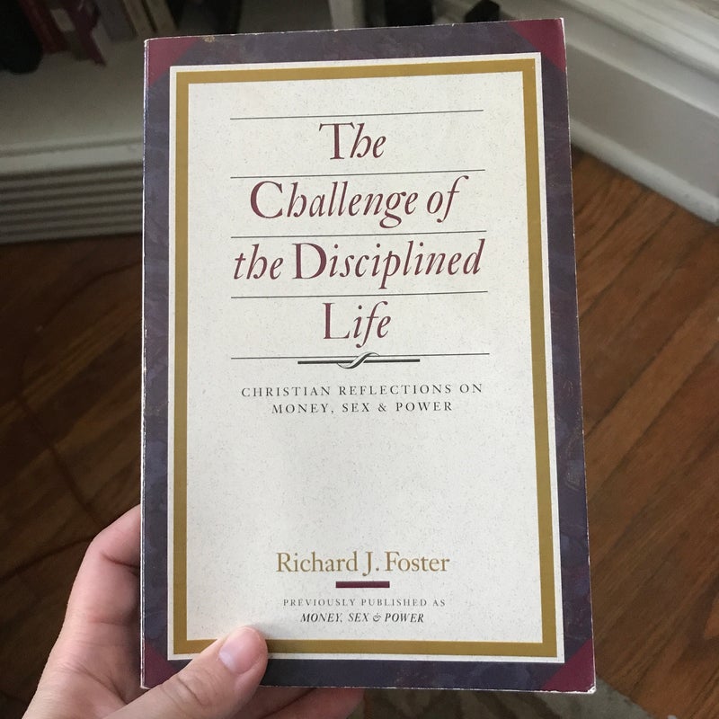 The Challenge of the Disciplined Life