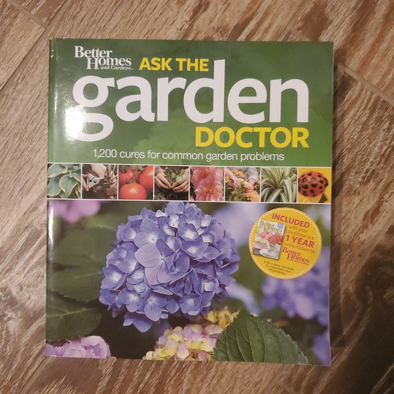 Better Homes and Gardens Ask the Garden Doctor