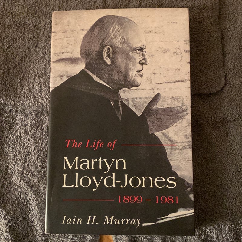 The Life of D. Martyn Lloyd-Jones, 1899-1981