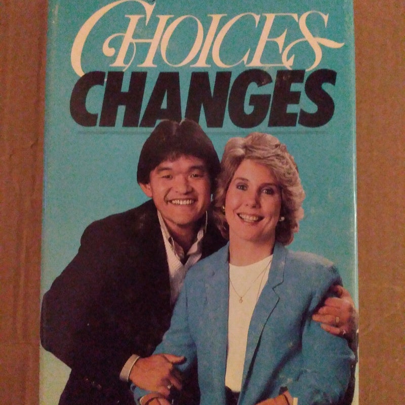 Choices-Changes