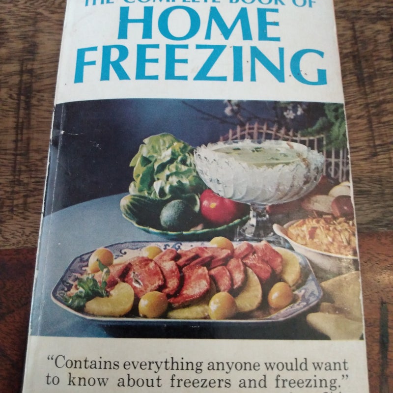 The Complete Book of Home Freezing