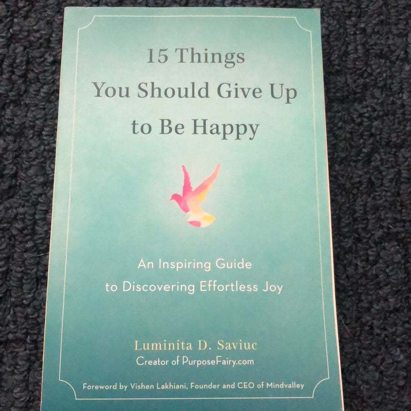 15 Things You Should Give up to Be Happy