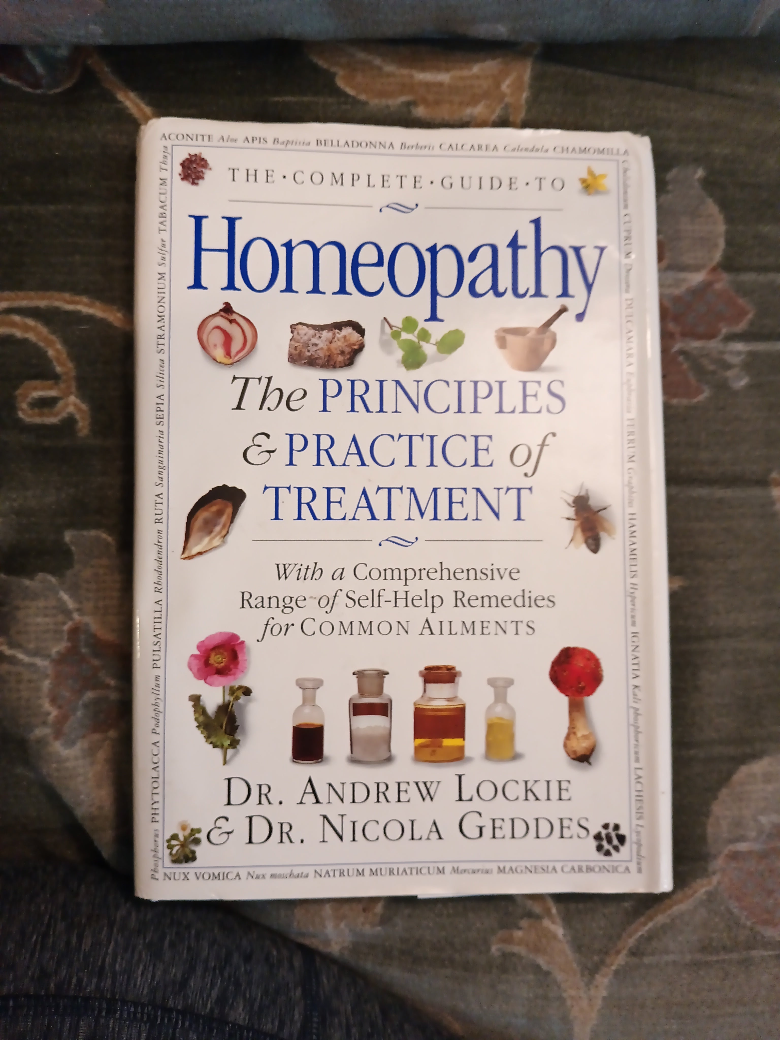 The Principles and Practice of Treatment with a Comprehensive Range of Self-Help Remedies for Common Ailments