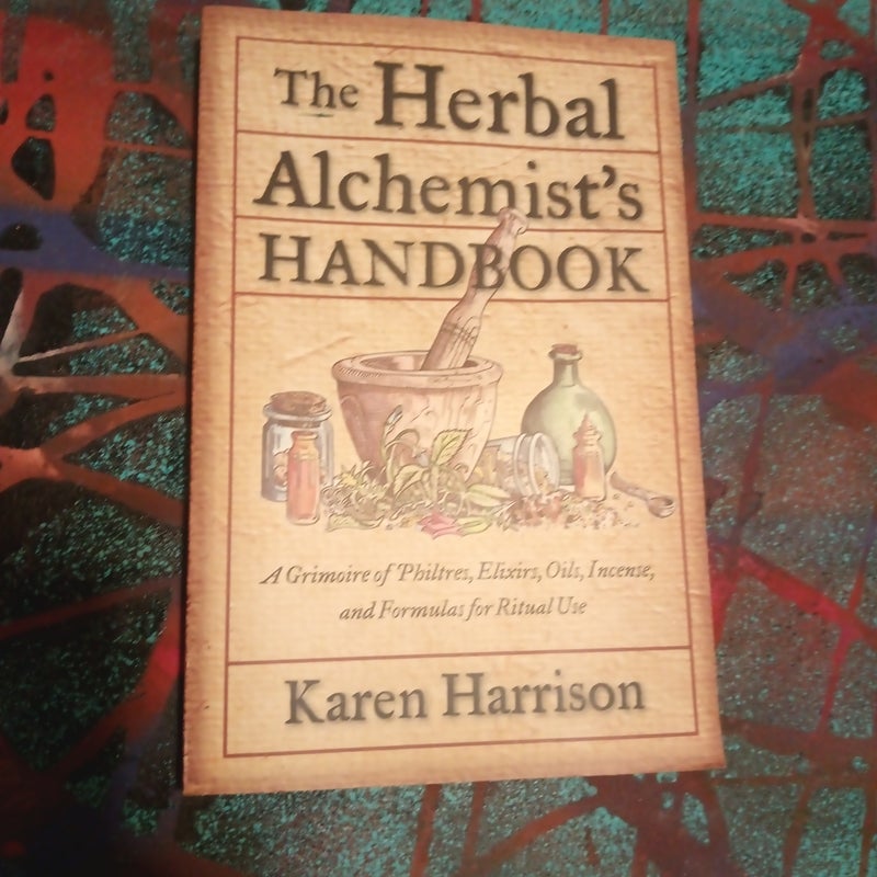 The Herbal Alchemist's Handbook