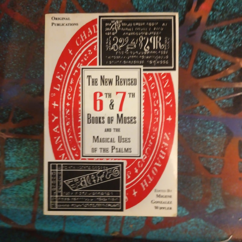 Sixth and Seventh Books of Moses and the Magical Use of the Psalms