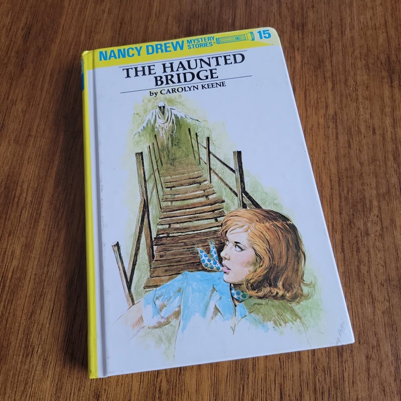 Nancy Drew 15: the Haunted Bridge
