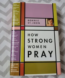 How Strong Women Pray