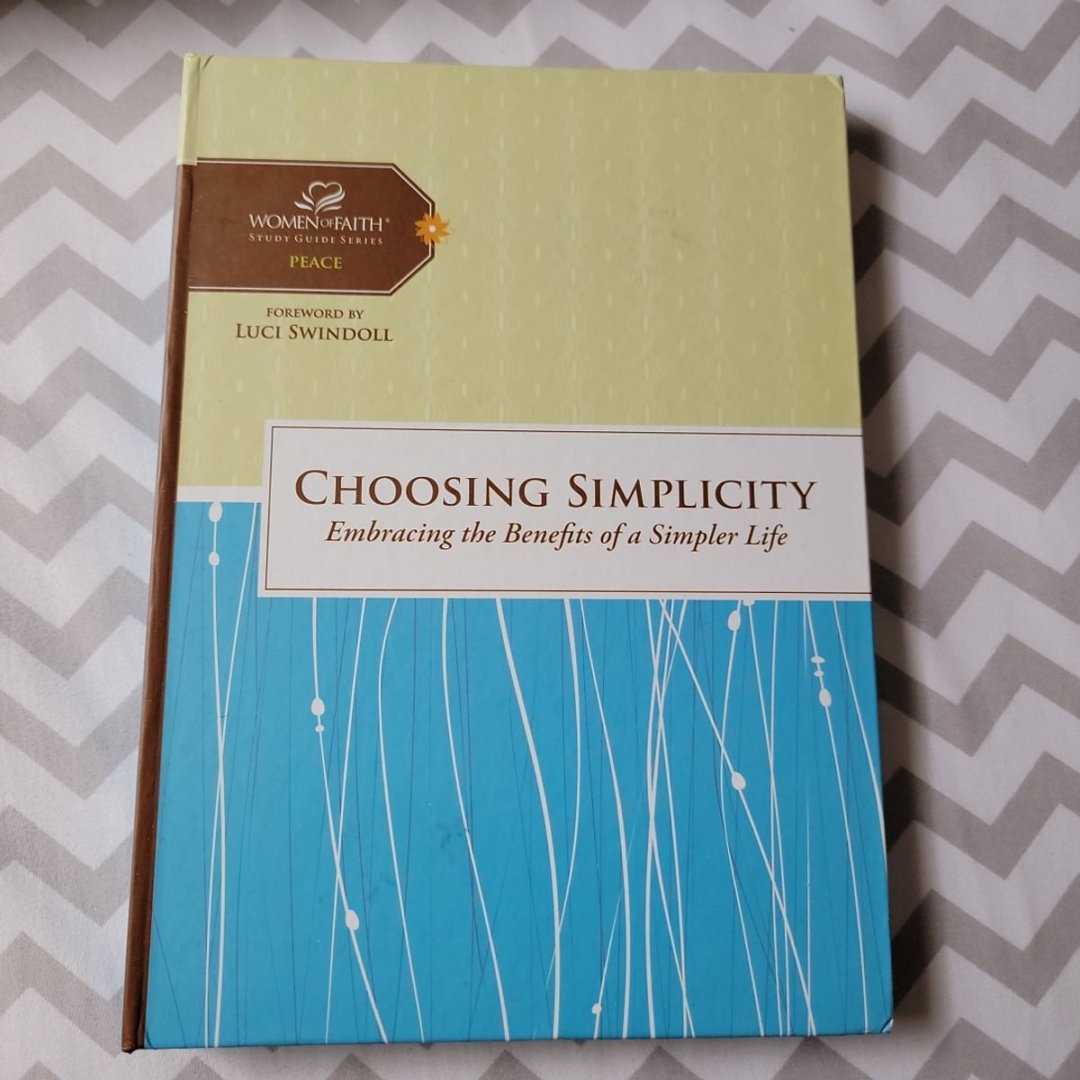 Choosing Simplicity by Women of Faith Staff