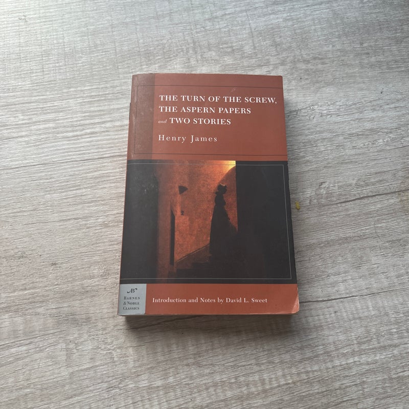The Turn of the Screw, the Aspern Papers and Two Stories