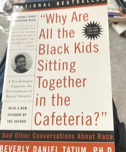 Why Are All the Black Kids Sitting Together in the Cafeteria?