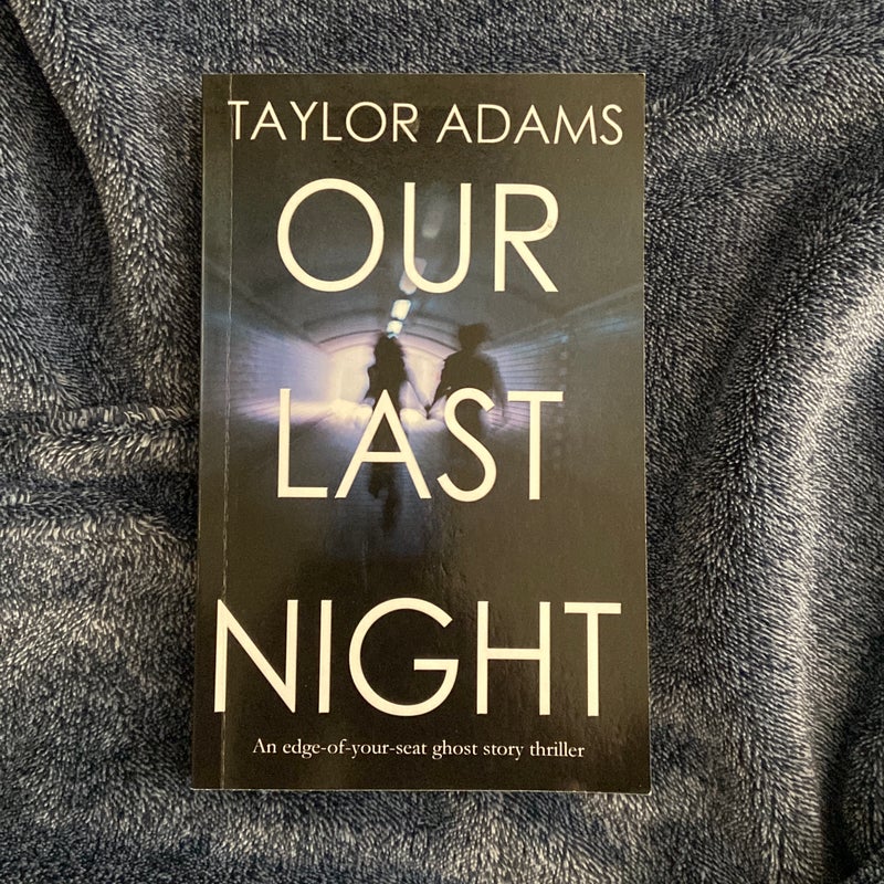 Our Last Night an Edge-Of-Your-Seat Ghost Story Thriller