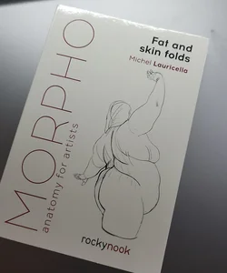 Morpho: Fat and Skin Folds