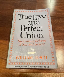 True Love and Perfect Union
