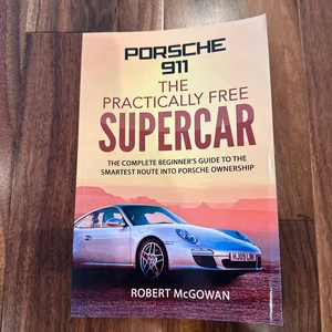 Porsche 911: the Practically Free Supercar