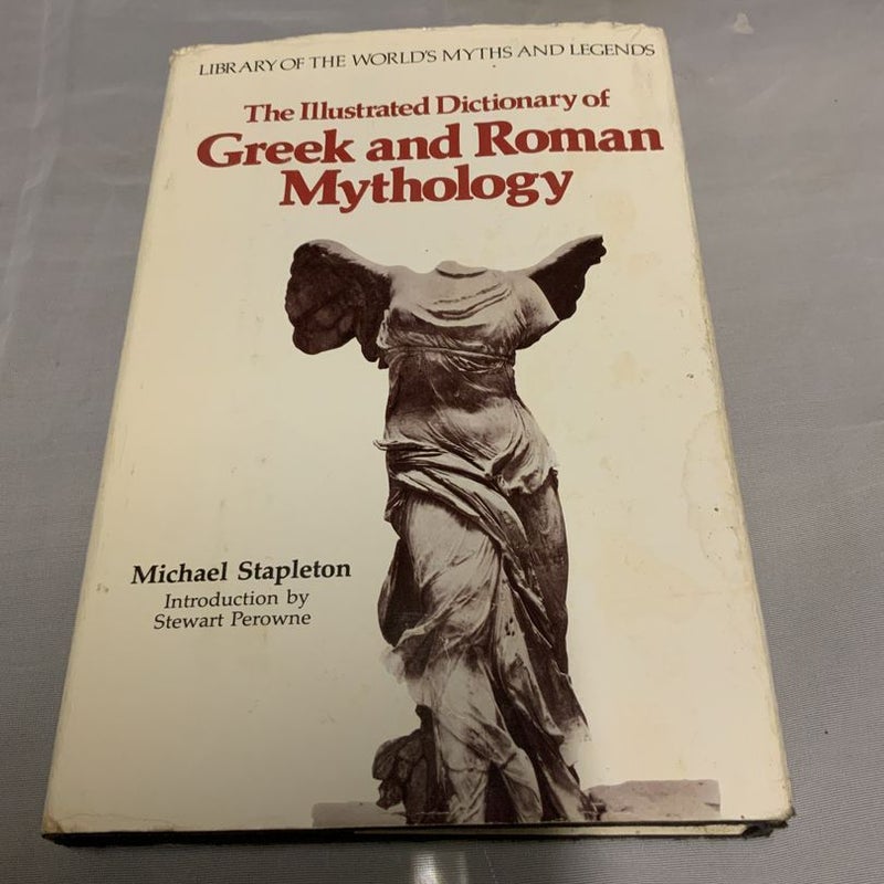 The Illustrated Dictionary of Greek and Roman Mythology