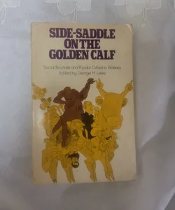 Side-Saddle on the Golden Calf