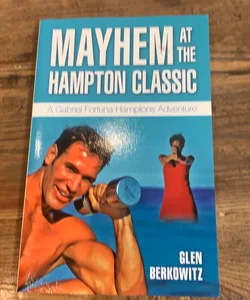 Mayhem at the Hampton Classic