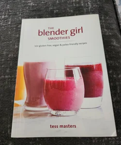 The Blender Girl Smoothies