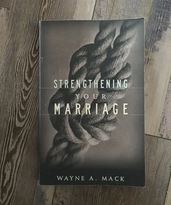 Strengthening Your Marriage