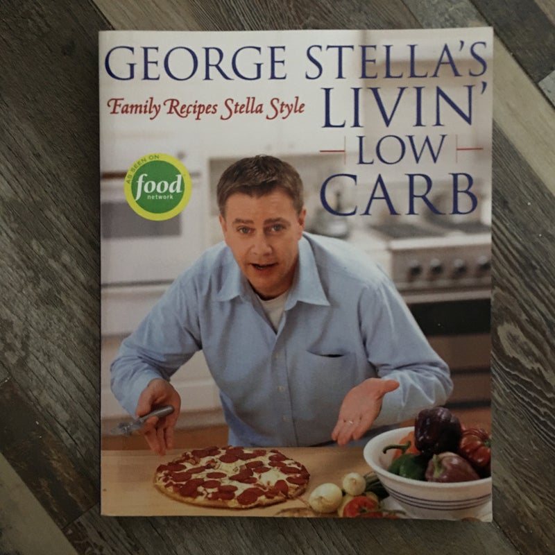 George Stella's Livin' Low Carb