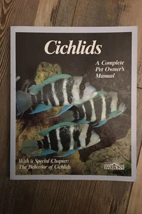 Cichlids: A Complete Owner’s Manual