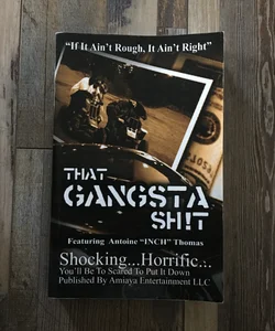 That Gangsta Sh!t (Autographed)