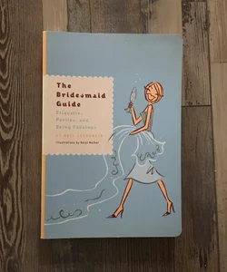 The Bridesmaid Guide