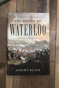 The Battle of Waterloo (First Edition)