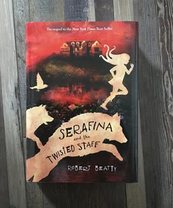 Serafina and the Twisted Staff (the Serafina Series Book 2)