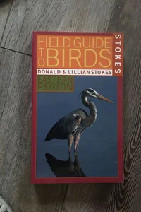 Stokes Field Guide to Birds