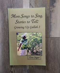 More Songs to Sing, Stories to Tell: Growing Up Gullah 2